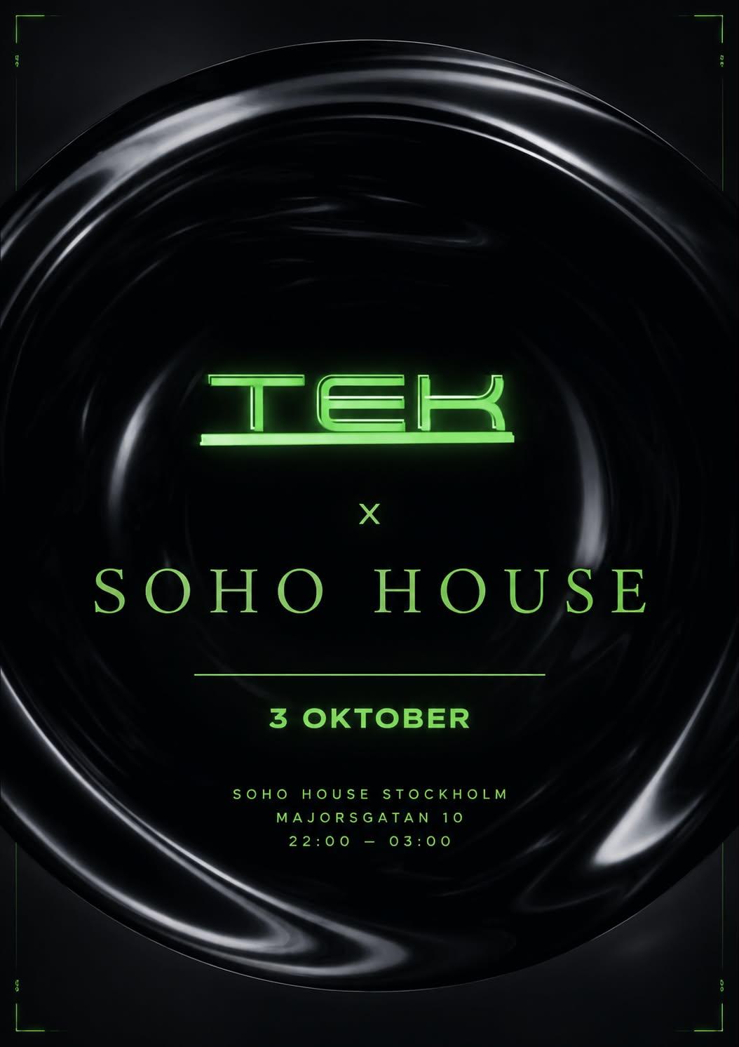 TEK x SOHO HOUSE